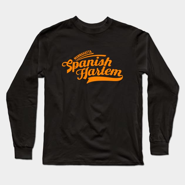 New York Spanish Harlem  - Spanish Harlem  - Spanish Harlem  Manhattan - El Barrio Long Sleeve T-Shirt by Boogosh